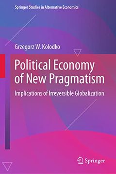 portada Political Economy of New Pragmatism: Implications of Irreversible Globalization (en Inglés)