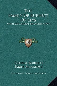 portada the family of burnett of leys: with collateral branches (1901)