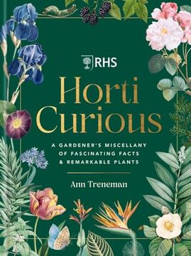 portada Horti Curious: A Gardener's Miscellany of Fascinating Facts & Remarkable Plants (en Inglés)