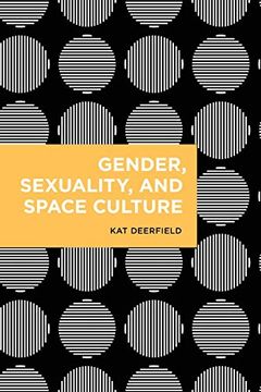 portada Gender, Sexuality, and Space Culture (Radical Cultural Studies) (en Inglés)