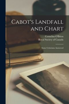 portada Cabot's Landfall and Chart [microform]: Some Criticisms Answered