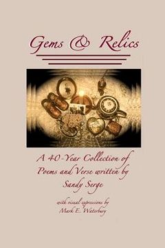 portada Gems & Relics: A Forty Year Collection of Poems and Verse Written by Sandy Serge