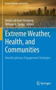 portada Extreme Weather, Health, and Communities: Interdisciplinary Engagement Strategies (en Inglés)