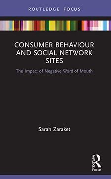 portada Consumer Behaviour and Social Network Sites: The Impact of Negative Word of Mouth (Routledge Focus on Business and Management) (en Inglés)