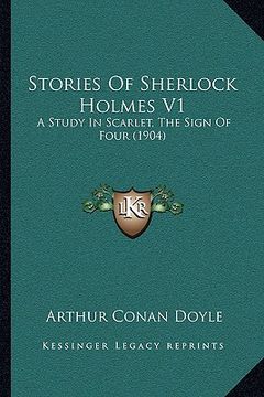 portada stories of sherlock holmes v1: a study in scarlet, the sign of four (1904) (in English)