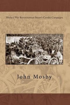 portada Mosby's War Reminiscences Stuart's Cavalry Campaigns (en Inglés)