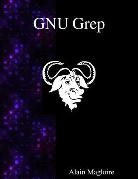 portada GNU Grep: Print lines matching a pattern (in English)
