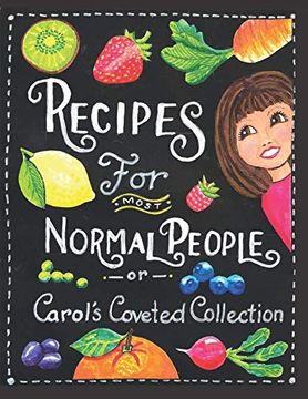 portada Recipes for Most Normal People: Carol's Coveted Collection (en Inglés)