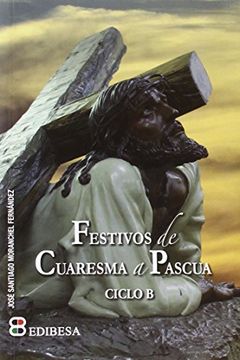 portada Festivos de Cuaresma a Pascua. Ciclo b (in Spanish)