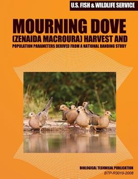 portada Mourning Dove (Zenaida macroura) Harvest and Population Parameters Derived from a National Banding Study: Biological Technical Publication (in English)