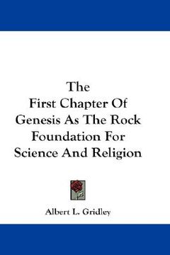 portada the first chapter of genesis as the rock foundation for science and religion (en Inglés)