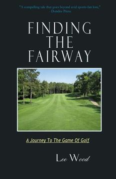 portada Finding The Fairway: A Journey To The Game Of Golf (in English)