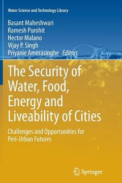 portada The Security of Water, Food, Energy and Liveability of Cities: Challenges and Opportunities for Peri-Urban Futures (en Inglés)