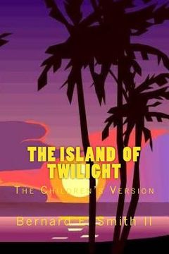 portada The Island of Twilight: The Children's Version (en Inglés)