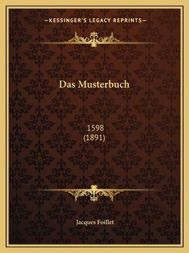 portada Das Musterbuch: 1598 (1891) (en Alemán)