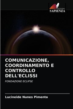portada Comunicazione, Coordinamento E Controllo Dell'eclissi (en Italiano)