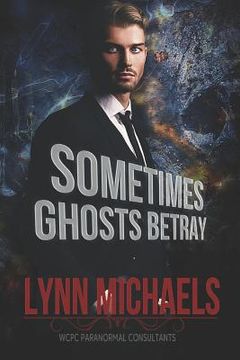 portada Sometimes Ghosts Betray (en Inglés)