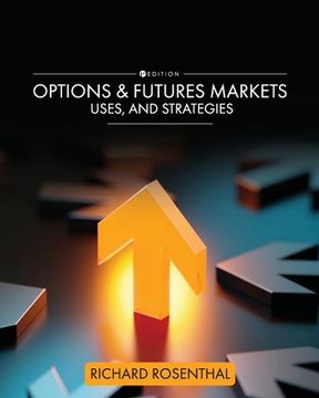 portada Options and Futures Markets, Uses, and Strategies (en Inglés)