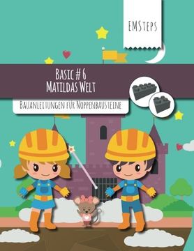 portada EMSteps #06 Matildas Welt: Bauanleitungen für Noppenbausteine: Volume 6 (EMSteps Basic)