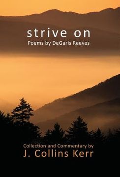 portada Strive On: Poems by DeGaris Reeves (en Inglés)