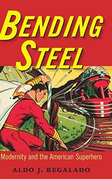 portada Bending Steel: Modernity and the American Superhero (en Inglés)