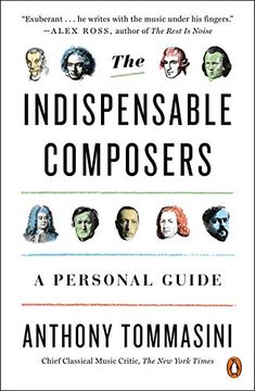portada The Indispensable Composers: A Personal Guide (en Inglés)