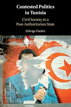 portada Contested Politics in Tunisia: Civil Society in a Post-Authoritarian State (en Inglés)