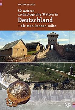 portada 50 Weitere Archäologische Stätten in Deutschland - die man Kennen Sollte (en Alemán)
