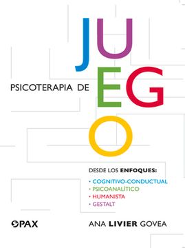 portada Psicoterapia de Juego: Desde Los Enfoques Congnitivo-Conductual, Psicoanalítico, Humanista, Gestalt