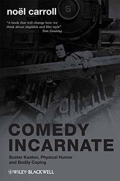 portada Comedy Incarnate: Buster Keaton, Physical Humor, and Bodily Coping (en Inglés)