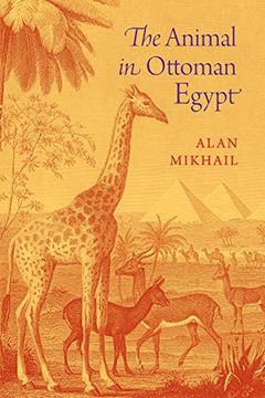 portada The Animal in Ottoman Egypt (in English)