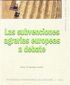 portada Las Subvenciones Agrarias Europeas a Debate
