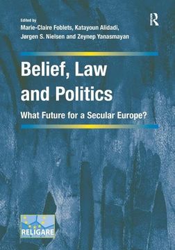 portada Belief, Law and Politics: What Future for a Secular Europe? (en Inglés)