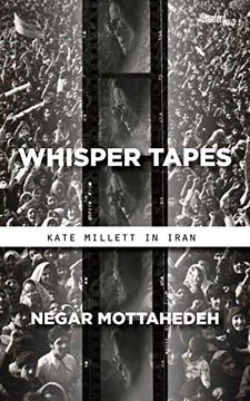 portada Whisper Tapes: Kate Millett in Iran (in English)