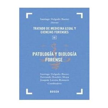 portada Patología y Biología Forense: Tratado de Medicina Legal y Ciencias Forenses. Tomo Iii.