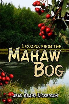portada Lessons From the Mahaw bog (en Inglés)