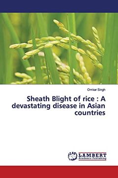 portada Sheath Blight of rice: A devastating disease in Asian countries (en Inglés)