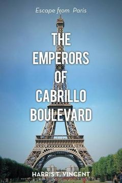 portada The Emperors of Cabrillo Boulevard: Escape from Paris