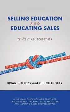 portada Selling Education and Educating Sales: Tying It All Together (en Inglés)