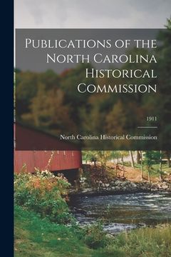 portada Publications of the North Carolina Historical Commission; 1911 (in English)