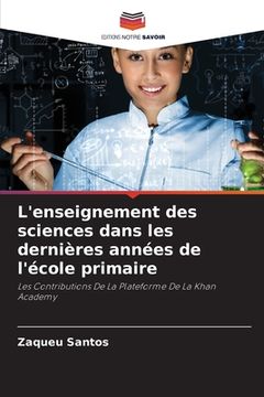 portada L'enseignement des sciences dans les dernières années de l'école primaire (en Francés)