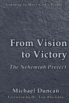 portada From Vision to Victory: The Nehemiah Project (en Inglés)