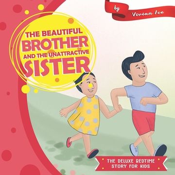 portada The Beautiful Brother and The Unattractive Sister (en Inglés)
