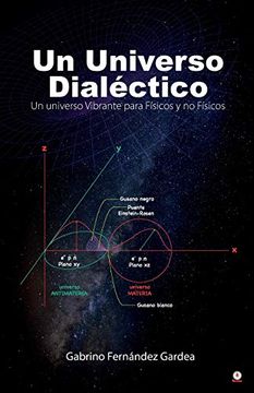 portada Un Universo Dialéctico: Un Universo Vibrante Para Físicos y no Físicos