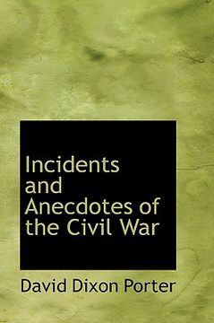 portada incidents and anecdotes of the civil war (en Inglés)