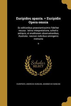 portada Euripidou apanta. = Euripidis Opera omnia: Ex editionibus praestantissimis fideliter recusa: latina interpretatione, scholiis antiquis, et eruditorum