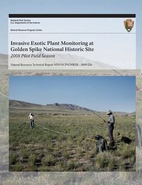 portada Invasive Exotic Plant Monitoring at Golden Spike National Historic Site: 2008 Pilot Field Season (en Inglés)