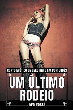 portada Um Último Rodeio: Conto Erótico de Sexo Hard em Português (en Portugués)