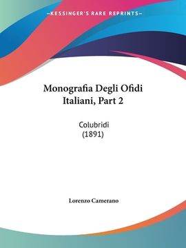 portada Monografia Degli Ofidi Italiani, Part 2: Colubridi (1891) (en Italiano)
