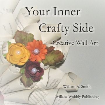 portada Your Inner Crafty Side: Creative Wall Art (en Inglés)